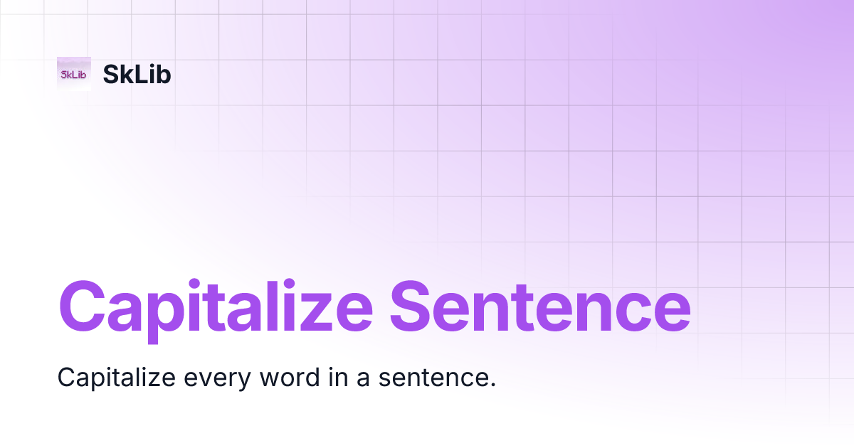 Capitalize Sentence | SkLib
